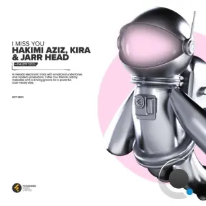 Hakimi Aziz and Kira and JARR Head - I Miss You (2026)