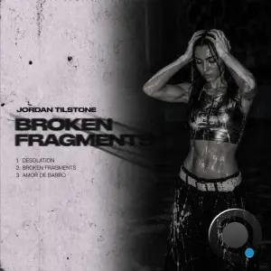 Jordan Tilstone - Broken Fragments (2026)