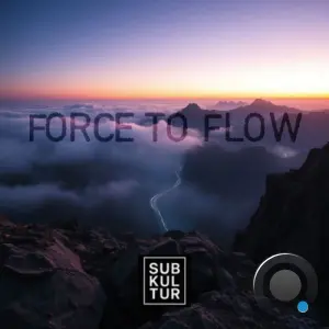 Subkultur - Force to Flow (2026)