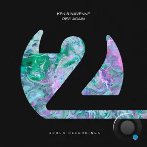 Kbk & Nayenne - Rise Again (2026)