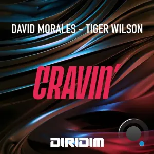 David Morales & Tiger Wilson - CRAVIN' (2026)