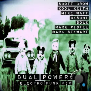 Scott Crow - Dual Power! feat Sole, Ceschi, Kool Keith (Electro Punk Mix) (2026)