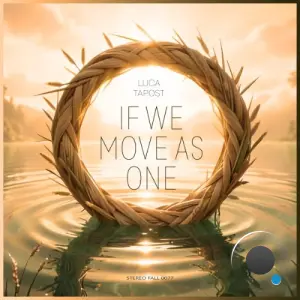 Luca Tapost - If We Move As One (2026)