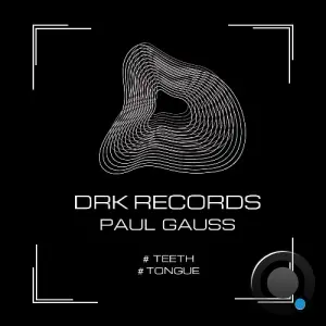 Paul Gauss - Teeth / Tongue (2026)