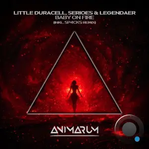 Serioes & Legendaer, Little Duracell - Baby on Fire (2026)