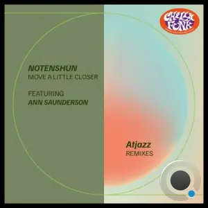 Notenshun x Ann Saunderson - Move a Little Closer (2026)