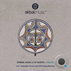 Robbie Akbal ft. Ay Sarita - Fanaya Incl. Elfenberg and Alejandro Mosso Remixes (2026)
