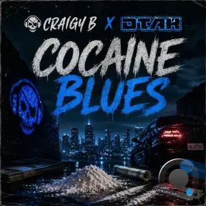 Craigy B! x DTAH - Cocaine Blues (2026)