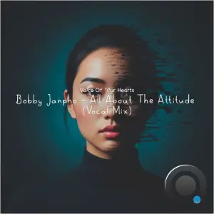 Bobby Janpho - All About The Attitude (Vocal Mix) (2026)