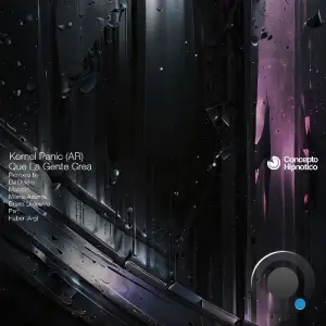 Kernel Panic (AR) - Que La Gente Crea (2026)