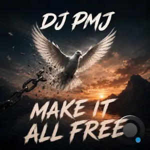 Dj Pmj - Make It All Free (2026)