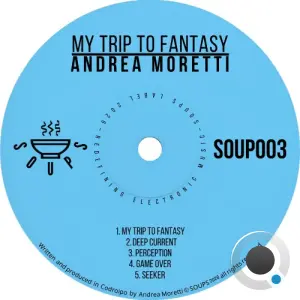Andrea Moretti - My Trip To Fantasy (2026)