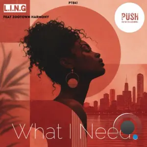 L.I.N.G x ZooTown Harmony - What i Need (2026)