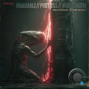 FauxRealz, Protoss & Noisesmith - Awakening / The Altar (2026)