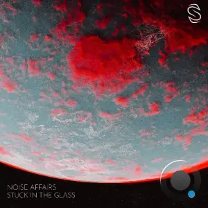 Noise Affairs - Stuck In The Glass (2026)