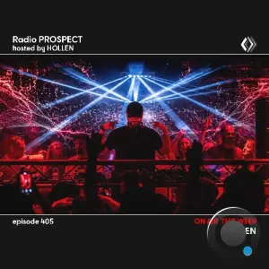 Hollen - Radio Prospect 405 (2026-07-06)