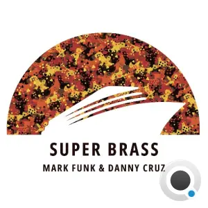 Mark Funk & Danny Cruz - Super Brass (2026)