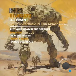 D.J. Grant - Put Your Head In The Speaker (2026)