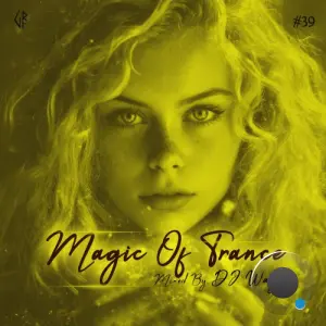 Magic Of Trance Vol. 39 (Mixed By DJ Wayne) (2026)