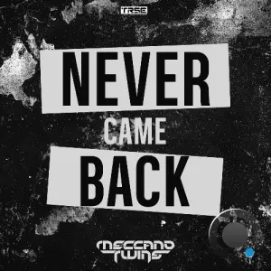 Meccano Twins - Never Came Back (2026)