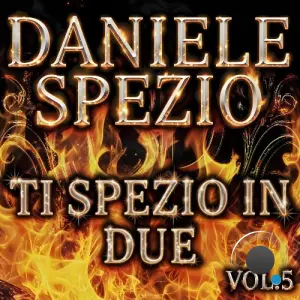 Daniele Spezio - Ti Spezio In Due, Vol. 5 (2026)