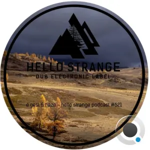 E.Gest & Haze - Hello Strange Podcast Episode 620 (2026-07-18)