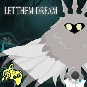 Mela Mirage - Let Them Dream | Hollow Knight (2026)