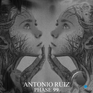 Antonio Ruiz - Phase 99 (2026)