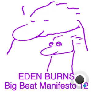 Eden Burns - Big Beat Manifesto Vol. XII (2026)