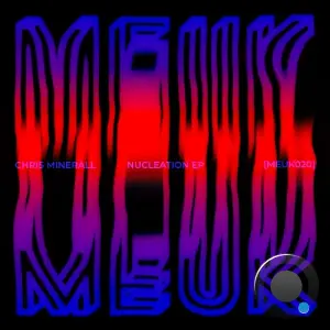 Chris Minerall - Nucleation (2026)