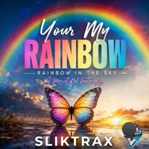 Sliktrax - YOURE MY RAINBOW (2026)