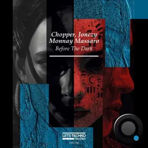 Chopper, Jonezy, Monnay Massaro - Before The Dark (2026)