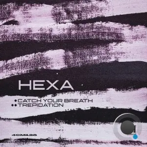 Hexa - Catch Your Breath / Trepidation (2026)