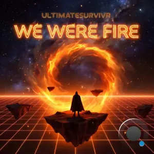 ULTIMATESURVIVR - We Were Fire (2026)