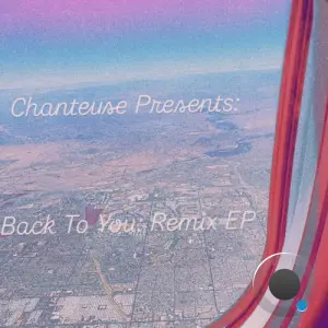 Chanteuse - Back To You: Remix (2026)