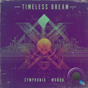 Symphonix & Monod - Timeless Dream (2026)