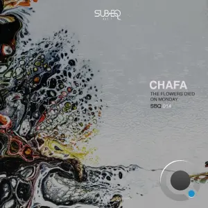 CHAFA - The Flowers Died on Monday (2026)