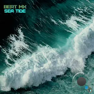 Bert MX - Sea Tide (2026)