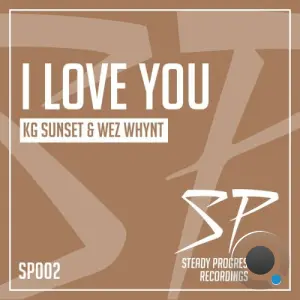 K.G Sunset x Wez Whynt - I Love You (2026)