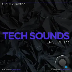 Frank Urbaniak - Tech Sounds 173 (2026-07-17)