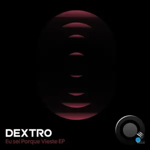 DJ Dextro - Eu sei Porque Vieste (2026)