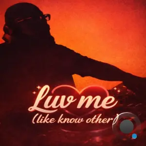 Santonio Echols x MannyWya x Denise Bates - Luv me (Like Know Other) (2026)