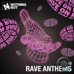 Nothing But... Rave Anthems Vol. 18 (2026)