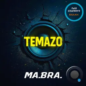 Ma.Bra. - Temazo (Two Cowboys Remix) (2026)