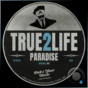 True2Life - Paradise (2026)