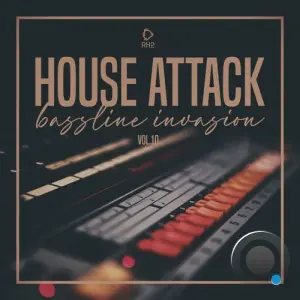House Attack: Bassline Invasion, Vol. 10 (2026)