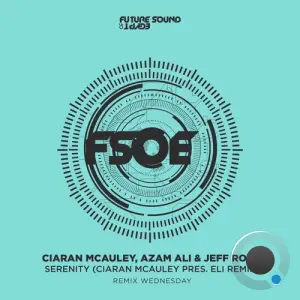 Ciaran Mcauley X Azam Ali X Jeff Rona - Serenity (Ciaran Mcauley Pres. Eli Remix) (2026)