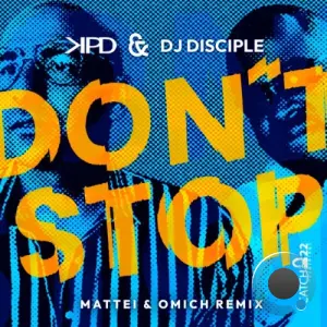 KPD x DJ Disciple - Don't Stop (Mattei & Omich Remix) (2026)
