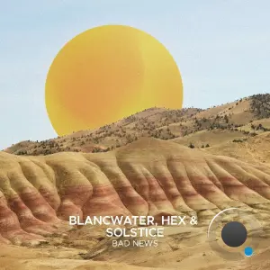 Blancwater, Hex & Solstice - Bad News (2026)