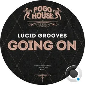 Lucid Grooves - Going On (2026)